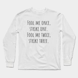 Strike Three Long Sleeve T-Shirt